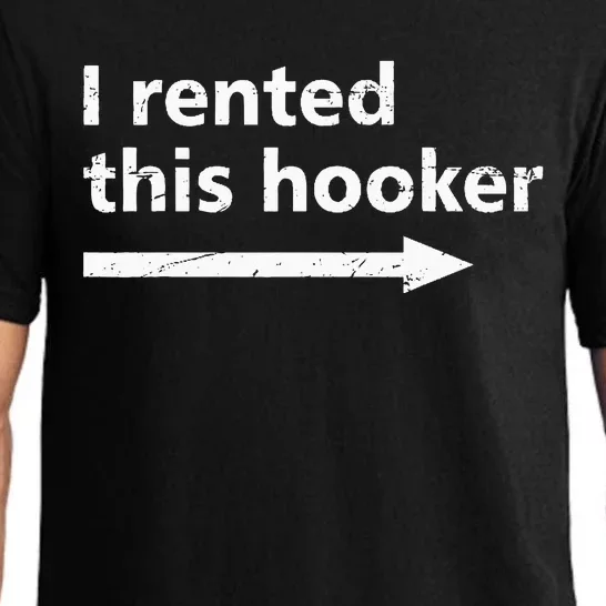 Offensive I Rented This Hooker Funny Adult Humor Saying Pajama Set