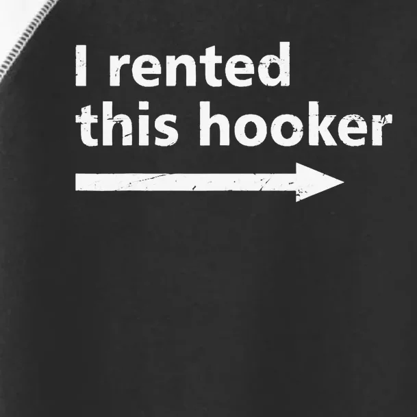 Offensive I Rented This Hooker Humor Saying Toddler Fine Jersey T-Shirt