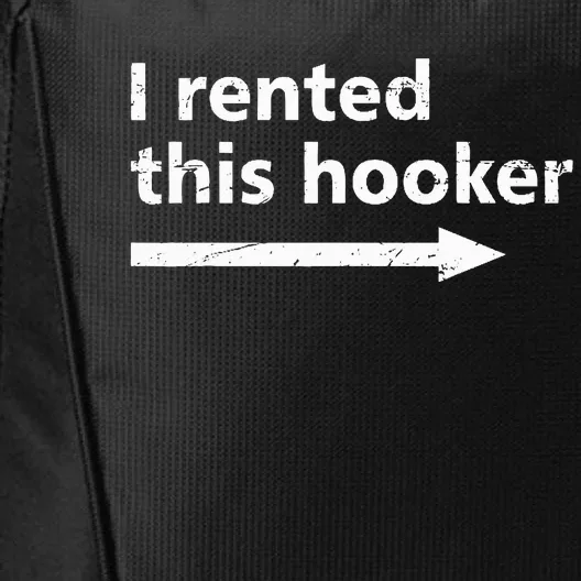 Offensive I Rented This Hooker Funny Adult Humor Saying City Backpack