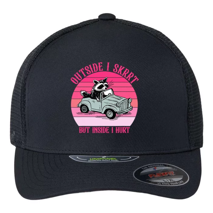 Outside I Skrrt But Inside I Hurt Funny Racoon Vintage Design Flexfit Unipanel Trucker Cap