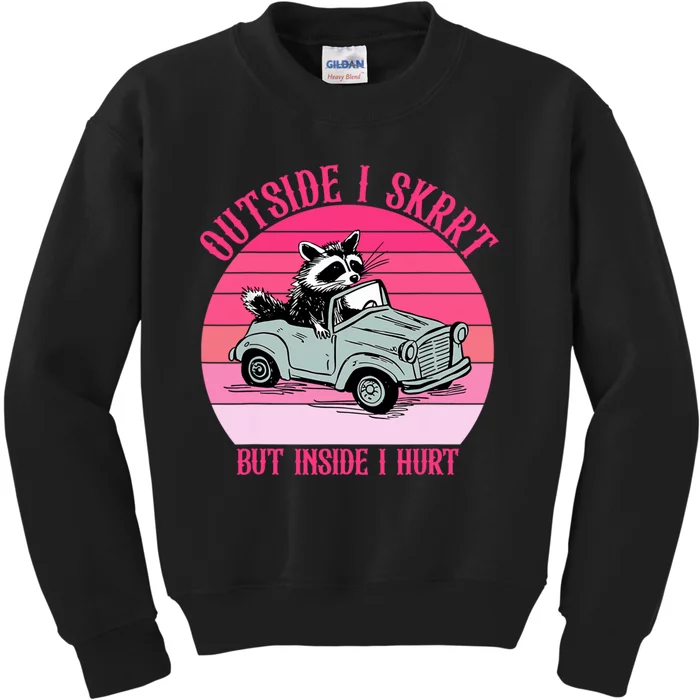 Outside I Skrrt But Inside I Hurt Funny Racoon Vintage Design Kids Sweatshirt