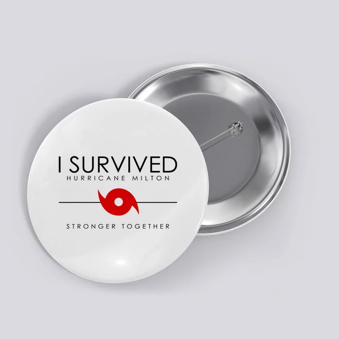 Official I Survived Hurricane Milton Stronger Together Button