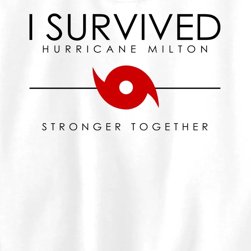 Official I Survived Hurricane Milton Stronger Together Kids Sweatshirt