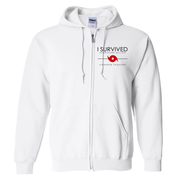 Official I Survived Hurricane Milton Stronger Together Full Zip Hoodie