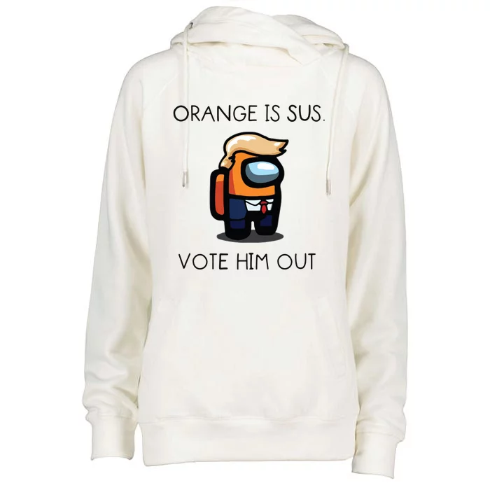 Orange Is Sus Vote Him Out Womens Funnel Neck Pullover Hood