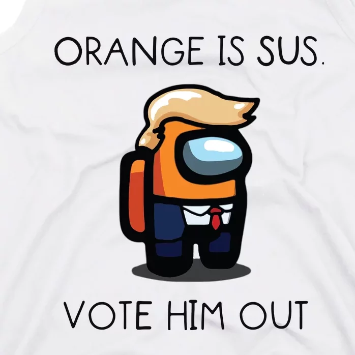 Orange Is Sus Vote Him Out Tank Top