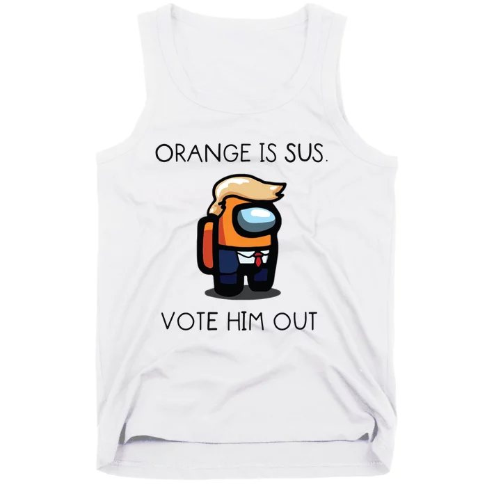 Orange Is Sus Vote Him Out Tank Top