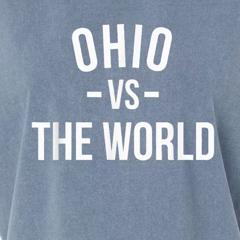 Ohio Is Taking Over The World Meme Ohio Vs The World Garment-Dyed Women's Muscle Tee