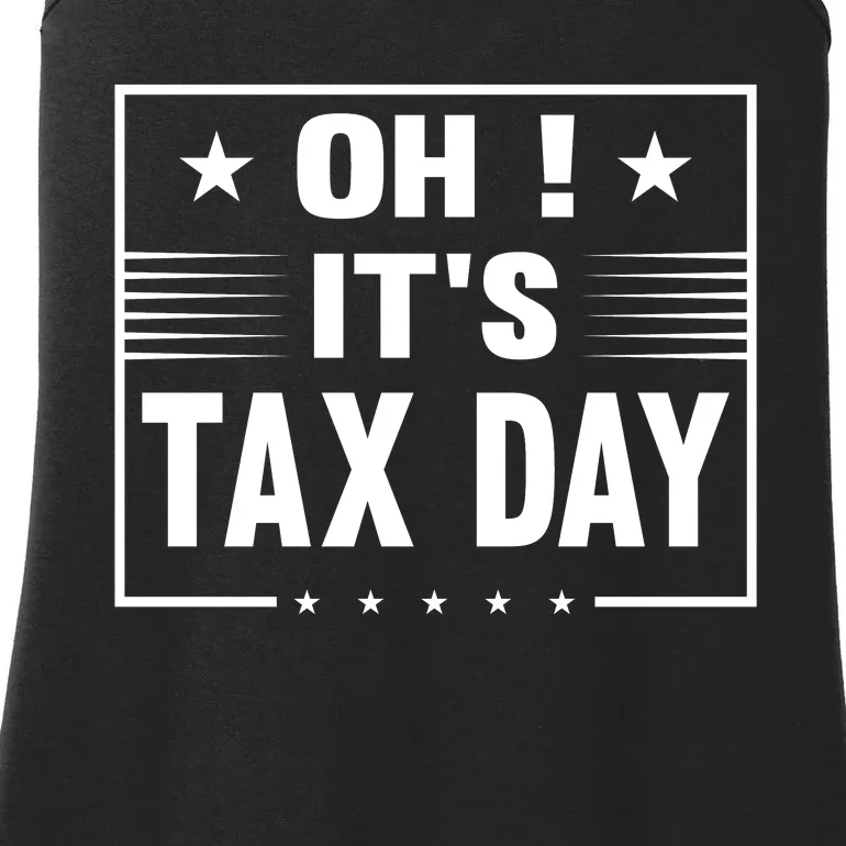 Oh ! It's Tax Day T Design Ladies Essential Tank