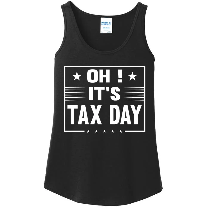 Oh ! It's Tax Day T Design Ladies Essential Tank