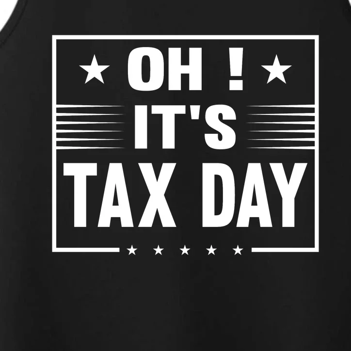 Oh ! It's Tax Day T Design Performance Tank