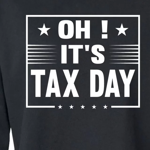 Oh ! It's Tax Day T Design Cropped Pullover Crew