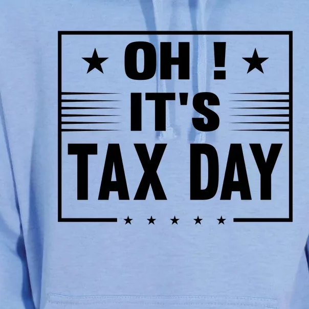 Oh ! It's Tax Day T Design Unisex Surf Hoodie