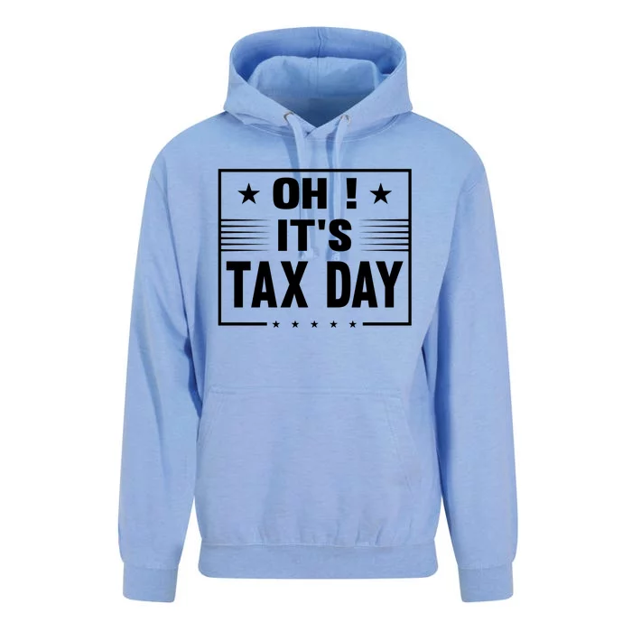 Oh ! It's Tax Day T Design Unisex Surf Hoodie