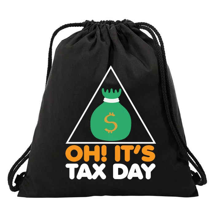 Oh! It's Tax Day T Design Drawstring Bag