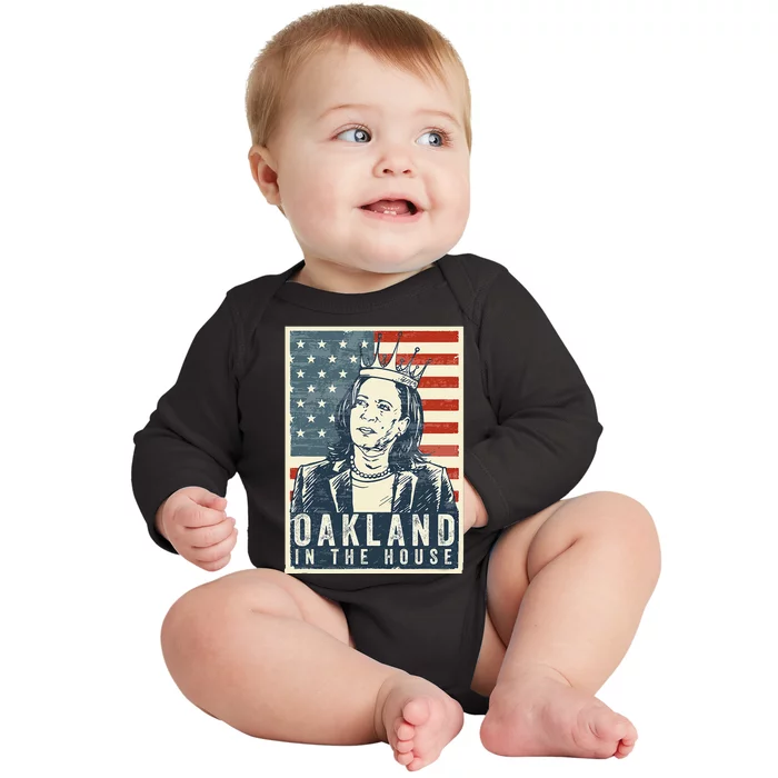 Oakland In The House Vote President Kamala Harris 2024 Baby Long Sleeve Bodysuit