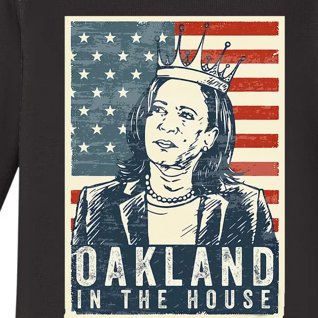 Oakland In The House Vote President Kamala Harris 2024 Baby Long Sleeve Bodysuit