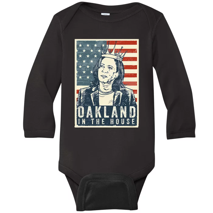 Oakland In The House Vote President Kamala Harris 2024 Baby Long Sleeve Bodysuit