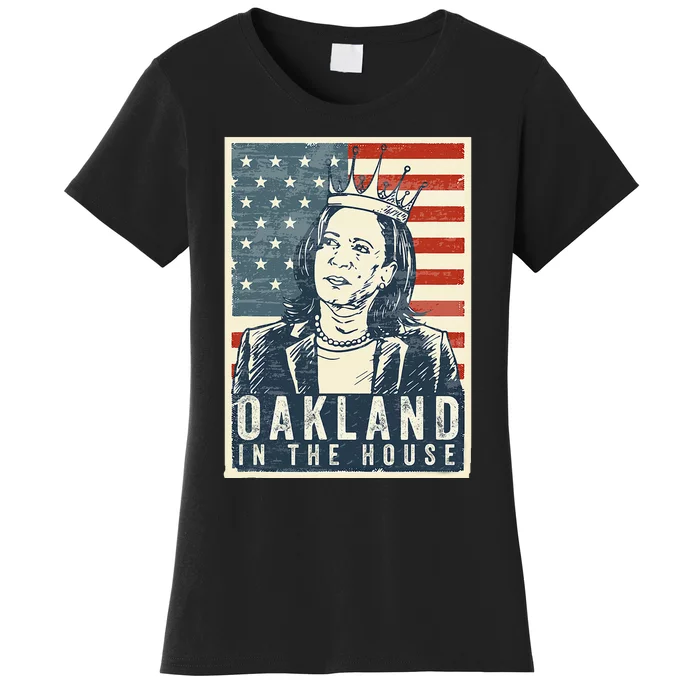 Oakland In The House Vote President Kamala Harris 2024 Women's T-Shirt