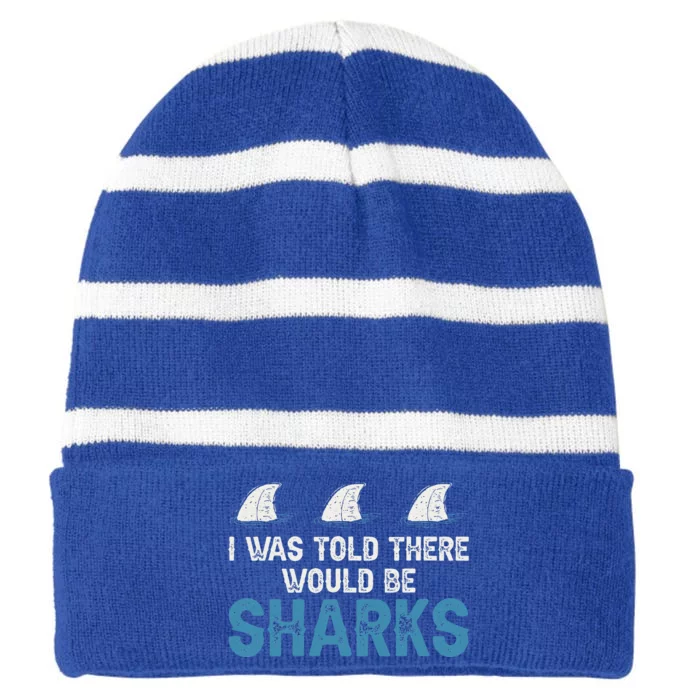 Ocean I Was Told There Would Be Sharks Shark Weeks Lover Striped Beanie with Solid Band