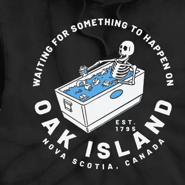 Oak Island Waiting For Something To Happen Tie Dye Hoodie