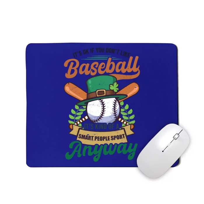 Okay If You Don't Like Design St Patricks Baseball Gift Mousepad