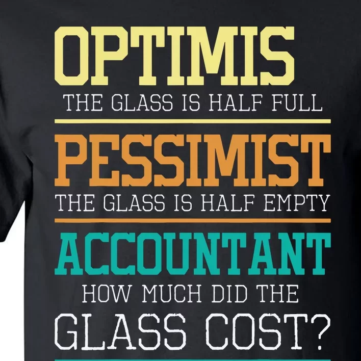 Optimist Joke Accounting Public Accountant Bookkeeper Tall T-Shirt