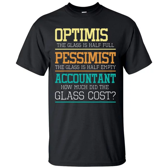 Optimist Joke Accounting Public Accountant Bookkeeper Tall T-Shirt