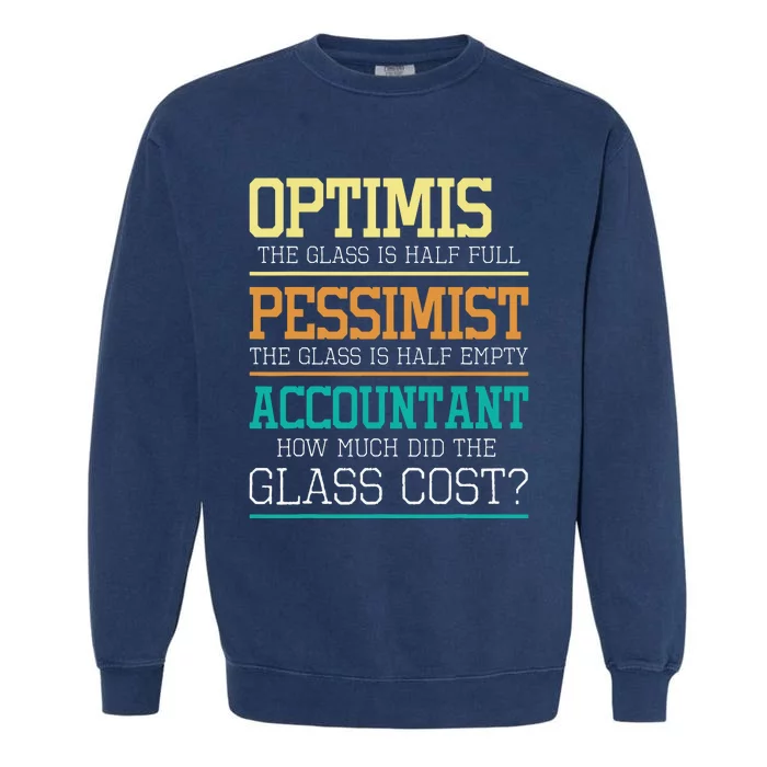 Optimist Joke Accounting Public Accountant Bookkeeper Garment-Dyed Sweatshirt