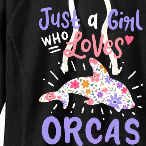 Orca Just A Who Loves Orcas Gift Women's Fleece Hoodie