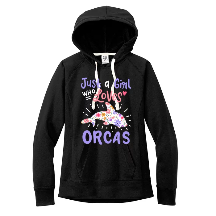 Orca Just A Who Loves Orcas Gift Women's Fleece Hoodie