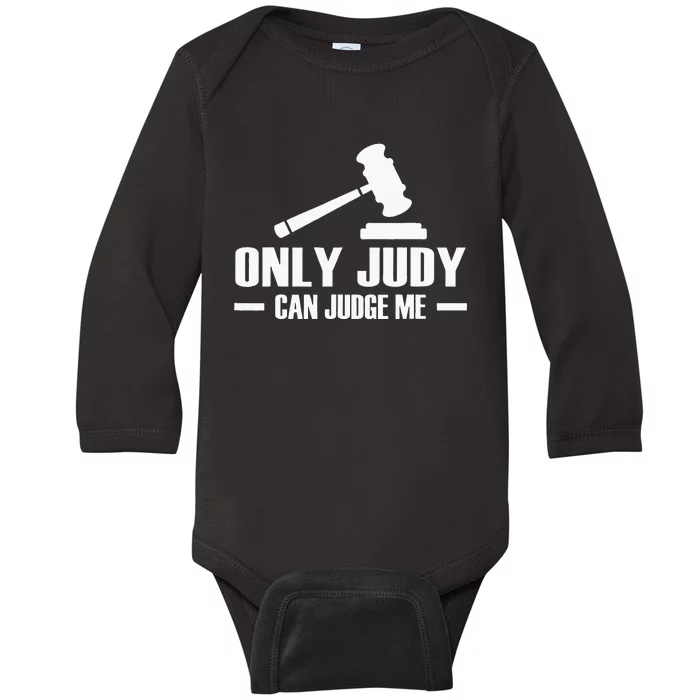 Only Judy Can Judge Me Baby Long Sleeve Bodysuit