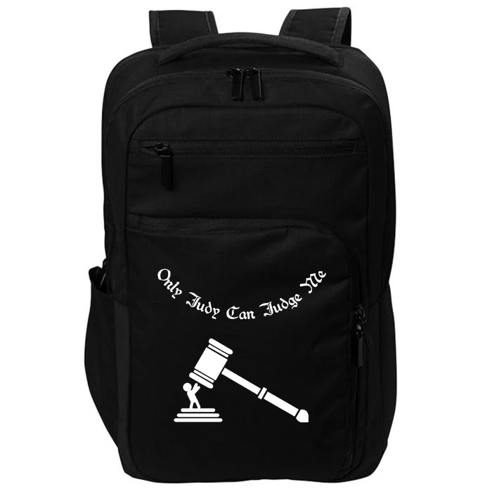 Only Judy Can Judge Me Impact Tech Backpack