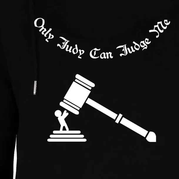 Only Judy Can Judge Me Womens Funnel Neck Pullover Hood