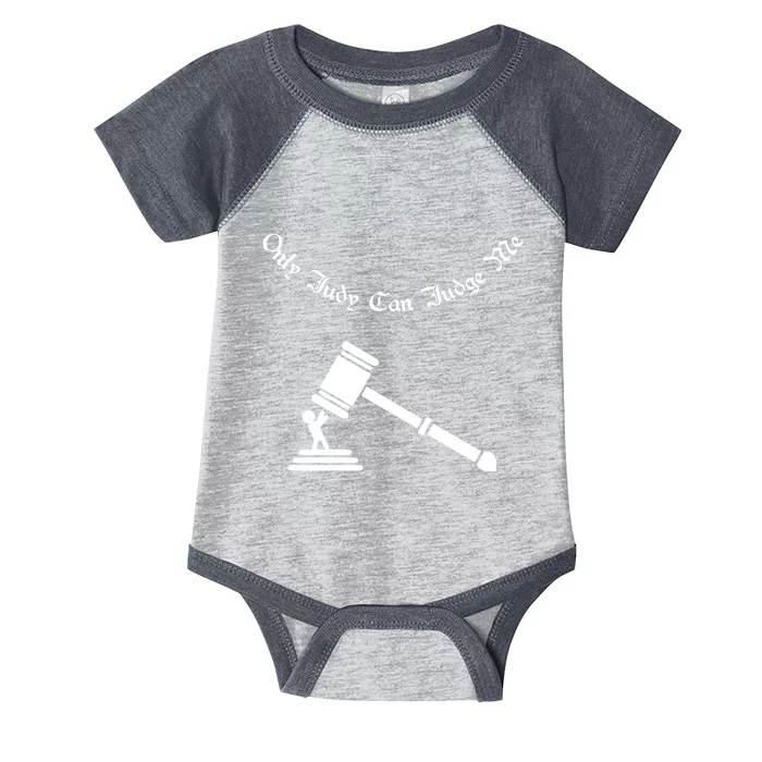 Only Judy Can Judge Me Infant Baby Jersey Bodysuit