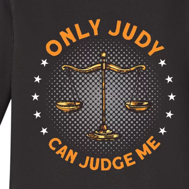 Only Judy Can Judge Me Baby Long Sleeve Bodysuit