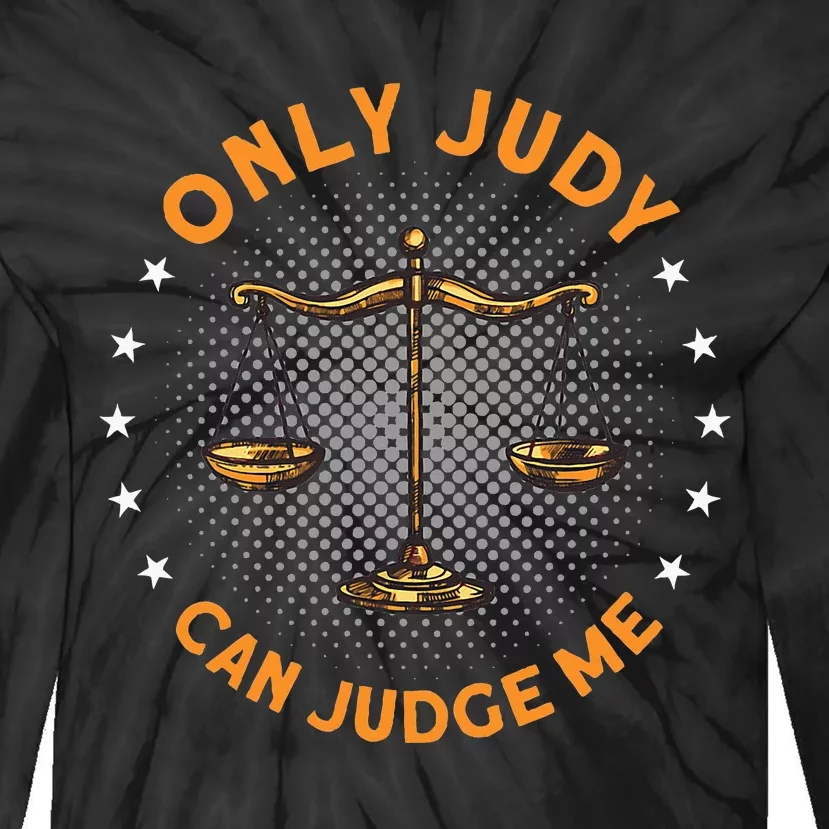 Only Judy Can Judge Me Tie-Dye Long Sleeve Shirt