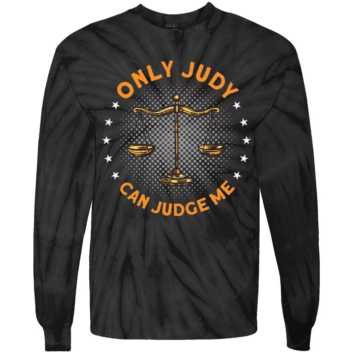 Only Judy Can Judge Me Tie-Dye Long Sleeve Shirt