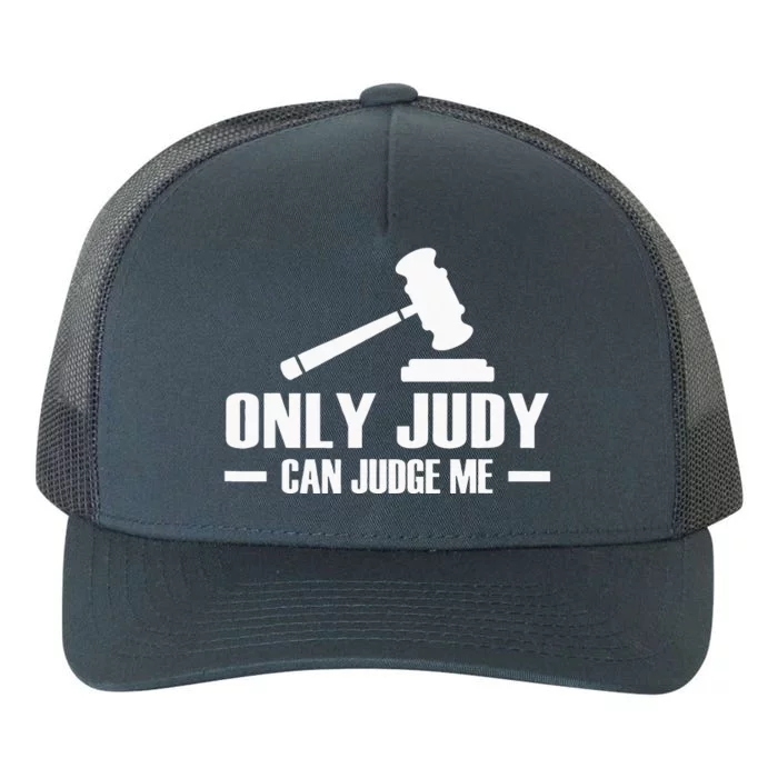 Only Judy Can Judge Me Yupoong Adult 5-Panel Trucker Hat