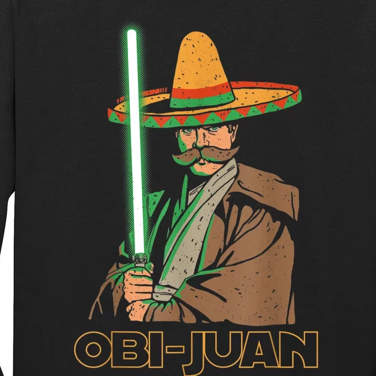 Obi Juan Funny Cinco De Mayo Shirt Mexican Movie Nerd Lover Tall Long Sleeve T-Shirt