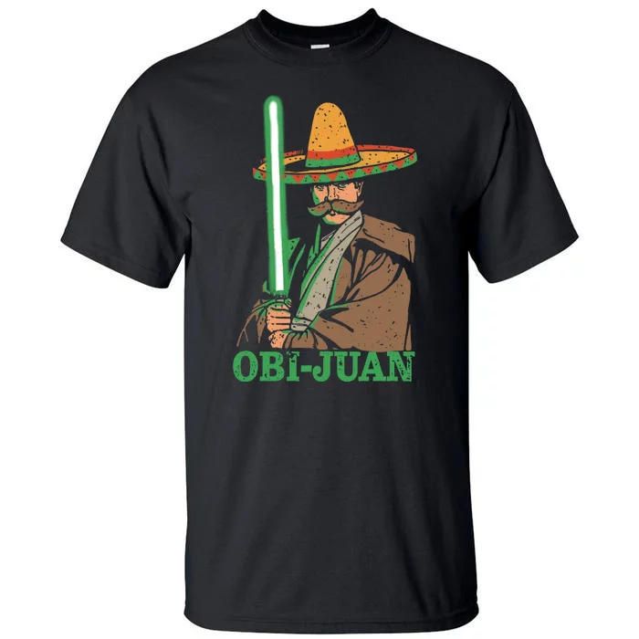 Obi Jaun Funny Cinco De Mayo Mexican Movie Nerd Lover Shirt Tall T-Shirt