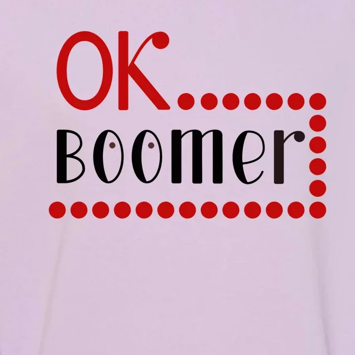 Ok Boomer Garment-Dyed Sweatshirt