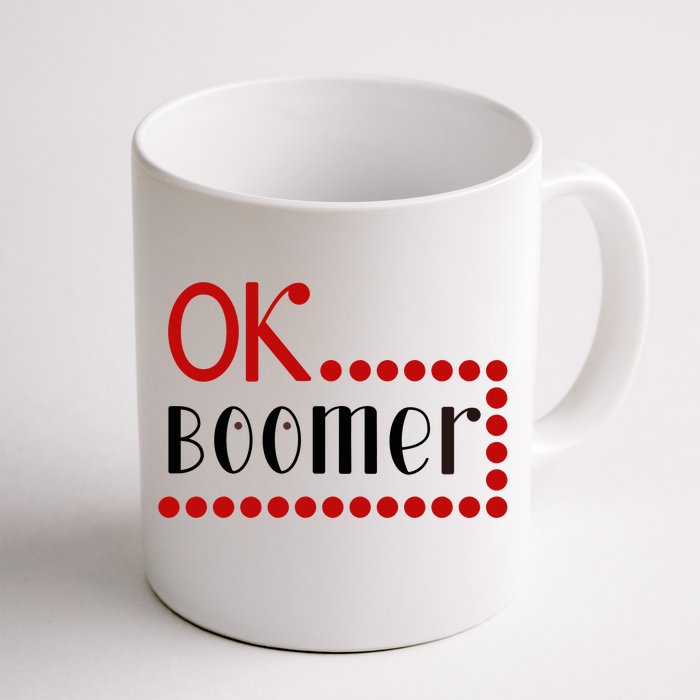 Ok Boomer Front & Back Coffee Mug