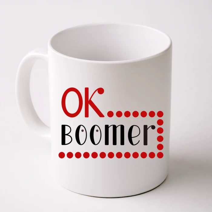 Ok Boomer Front & Back Coffee Mug