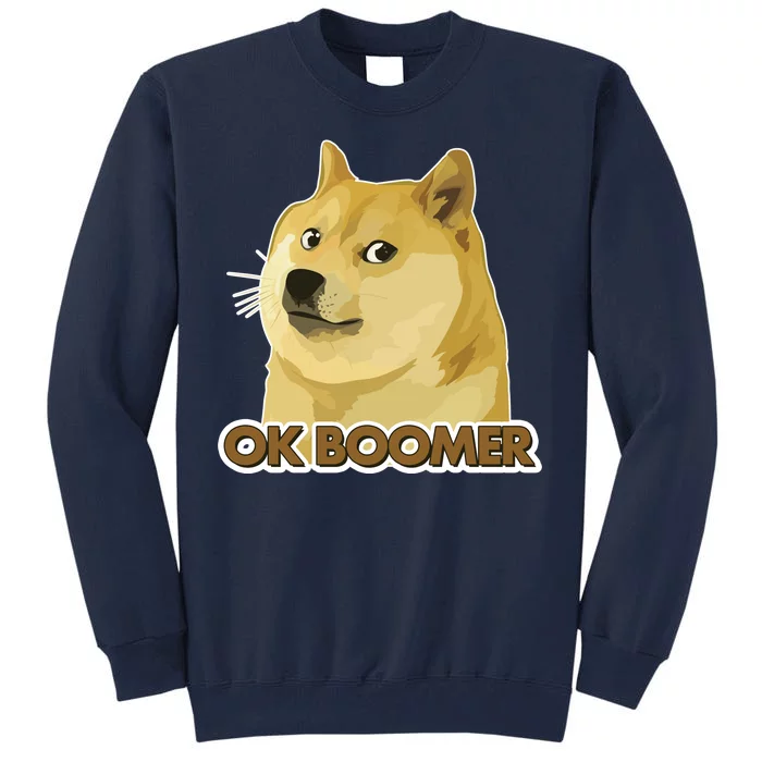 Ok Boomer Doge Tall Sweatshirt