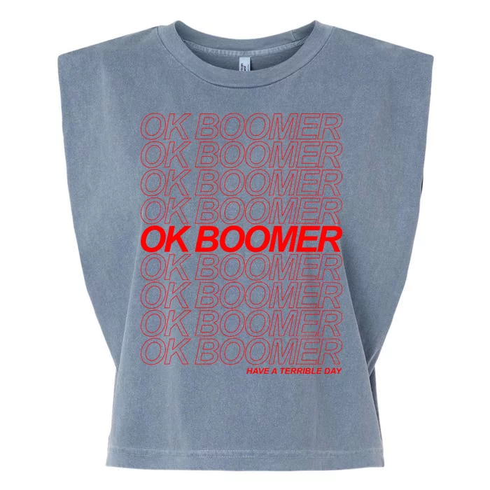 Ok Boomer Have a Terrible Day Garment-Dyed Women's Muscle Tee