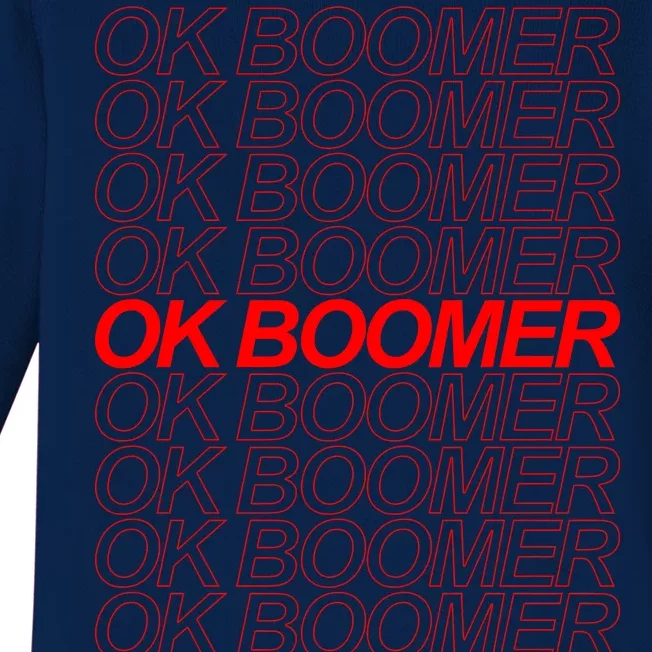 Ok Boomer Have a Terrible Day Baby Long Sleeve Bodysuit