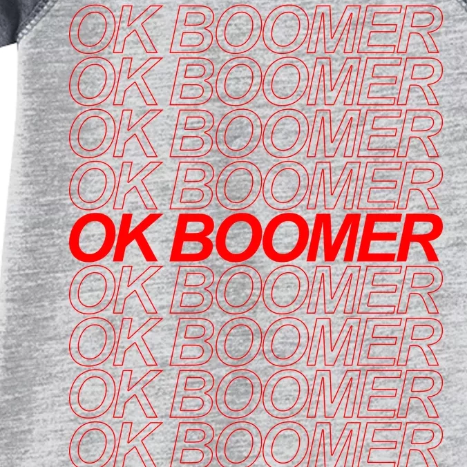 Ok Boomer Have a Terrible Day Infant Baby Jersey Bodysuit