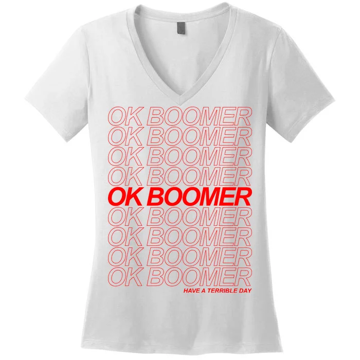 Ok Boomer Have a Terrible Day Women's V-Neck T-Shirt