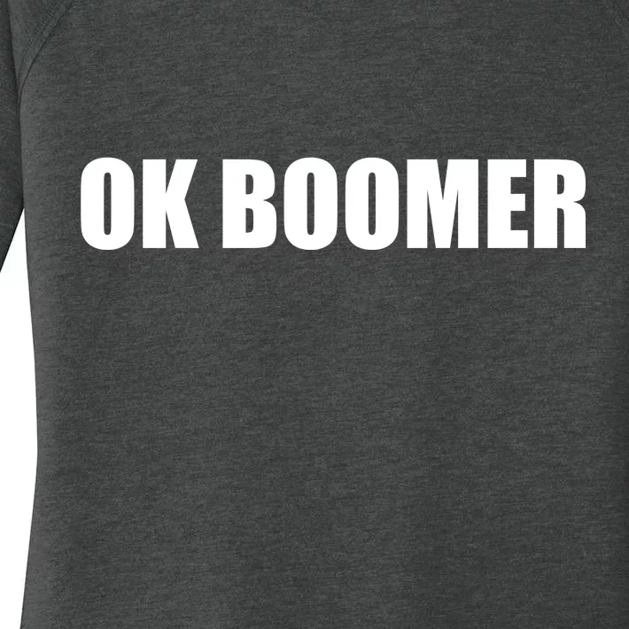 Ok Boomer Okay Gen Z Millennials Generation Women's Perfect Tri Tunic Long Sleeve Shirt